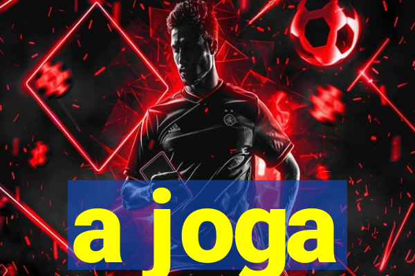 a joga