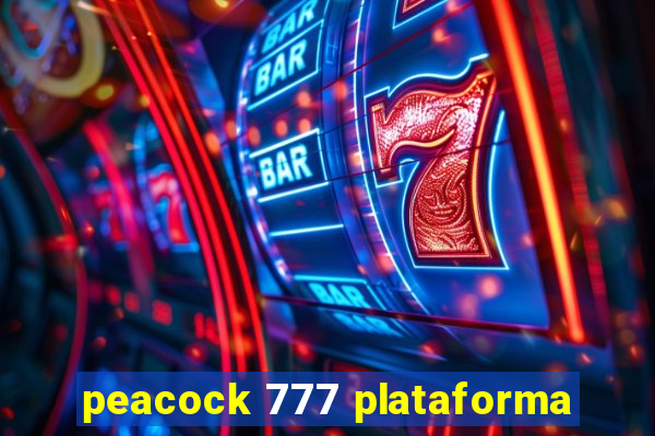 peacock 777 plataforma