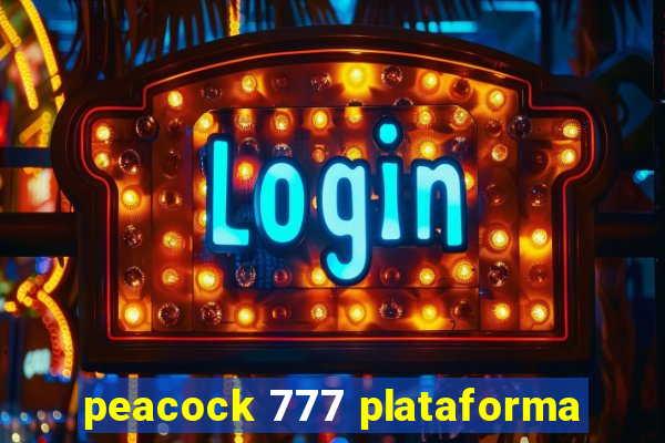 peacock 777 plataforma