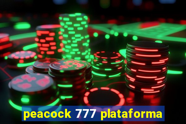 peacock 777 plataforma