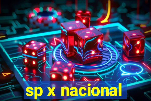 sp x nacional