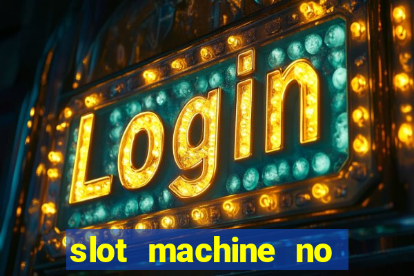 slot machine no deposit bonus