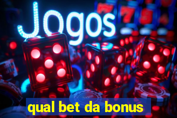 qual bet da bonus