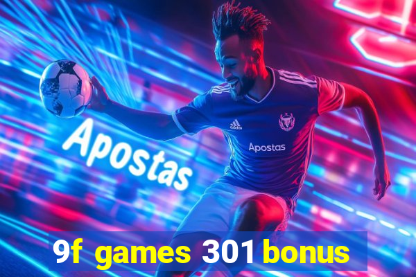 9f games 301 bonus