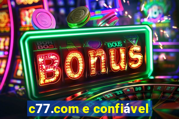 c77.com e confiável