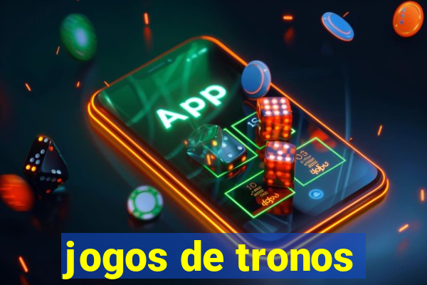 jogos de tronos