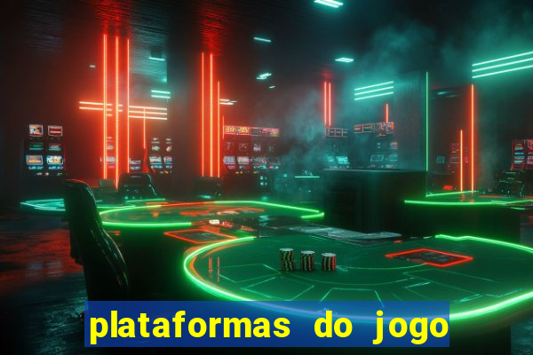 plataformas do jogo do tigre