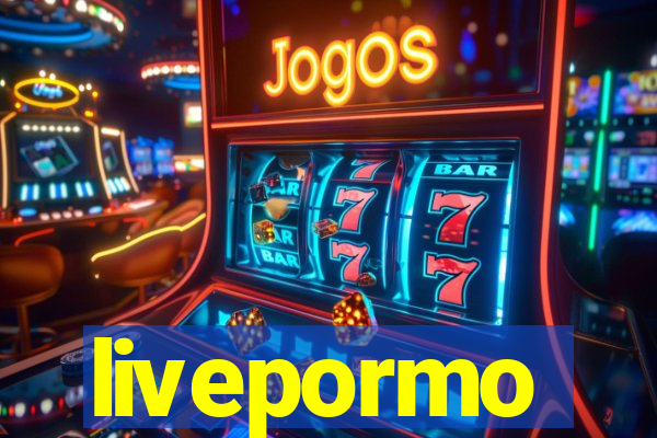 livepormo