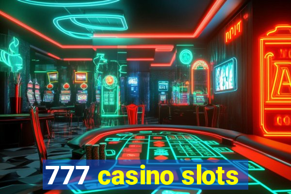 777 casino slots