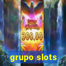 grupo slots