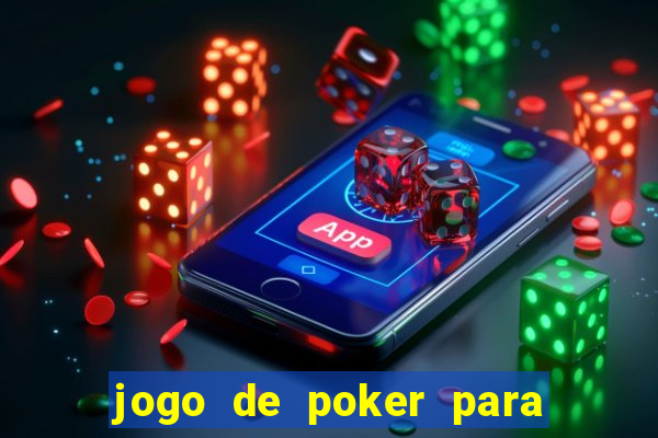 jogo de poker para ganhar dinheiro