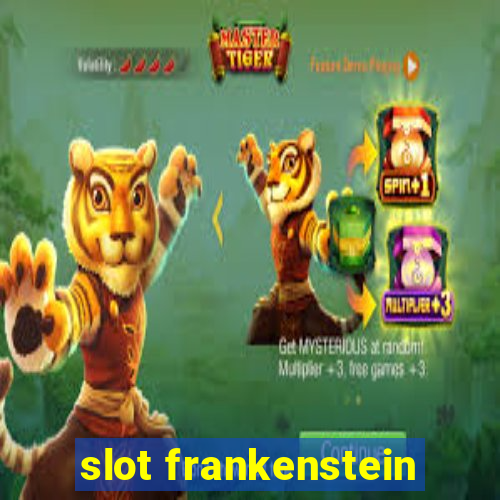 slot frankenstein