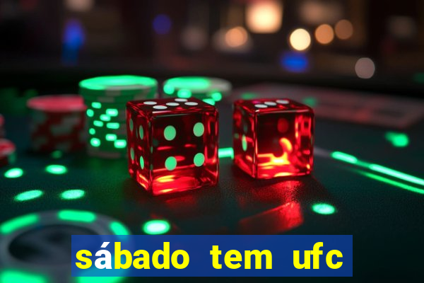 sábado tem ufc las vegas