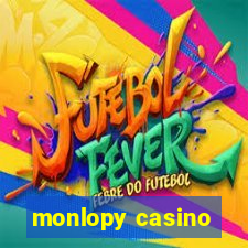 monlopy casino