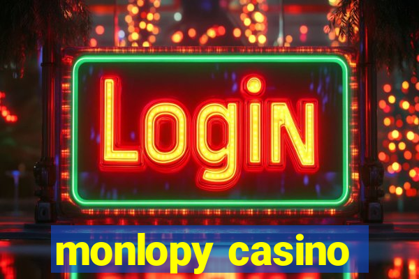 monlopy casino