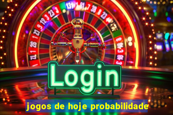 jogos de hoje probabilidade