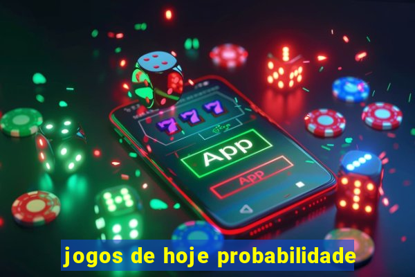 jogos de hoje probabilidade