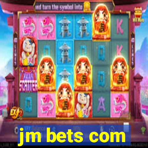 jm bets com