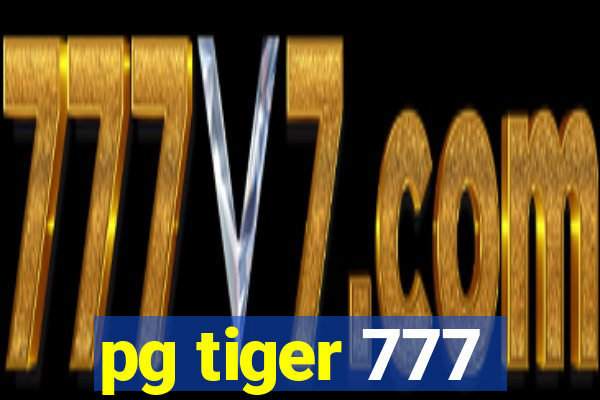 pg tiger 777