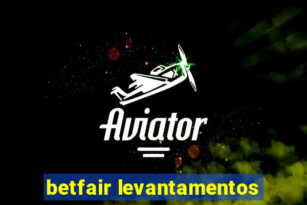 betfair levantamentos