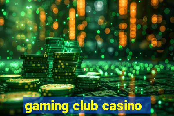 gaming club casino