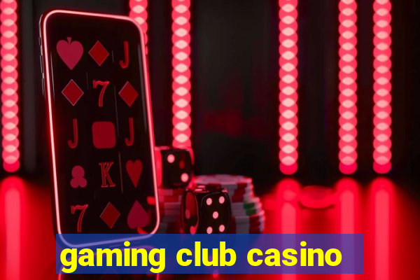 gaming club casino