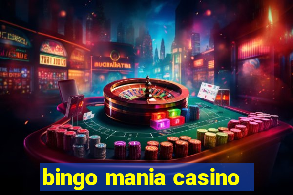 bingo mania casino