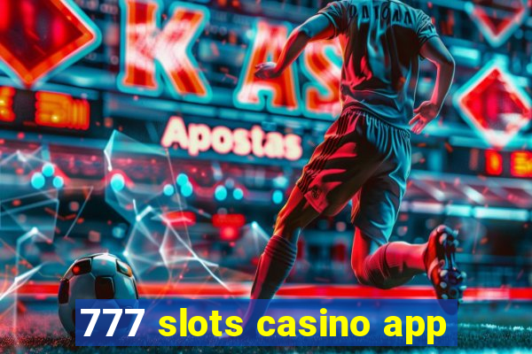 777 slots casino app