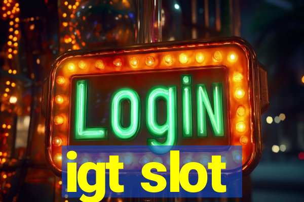 igt slot