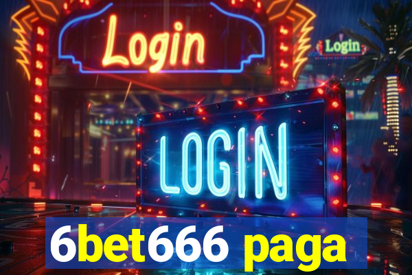 6bet666 paga