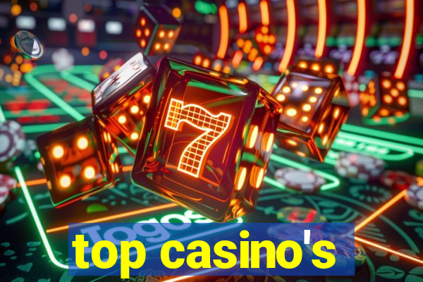 top casino's