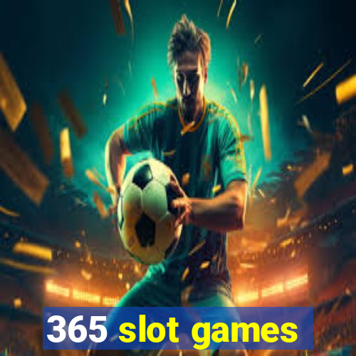 365 slot games