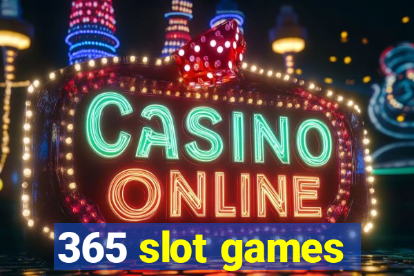 365 slot games