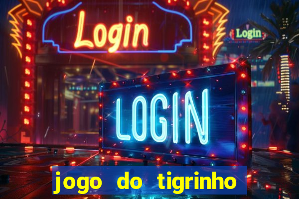 jogo do tigrinho depósito de r$ 5