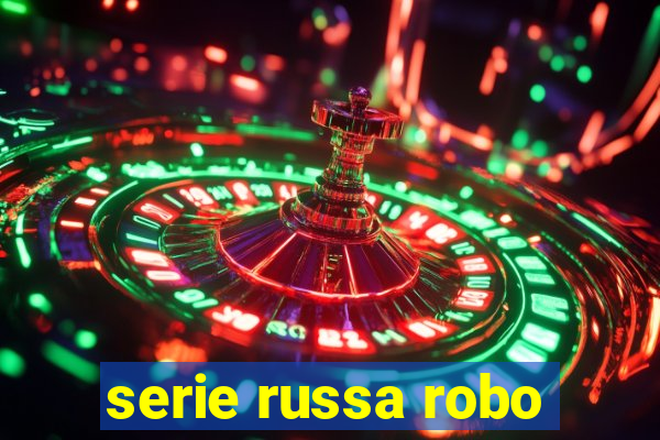 serie russa robo