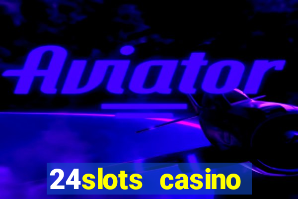 24slots casino bonus code