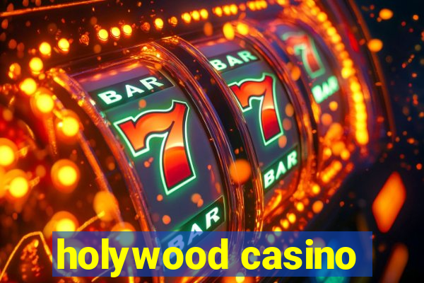 holywood casino