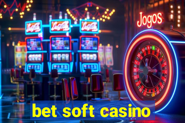 bet soft casino