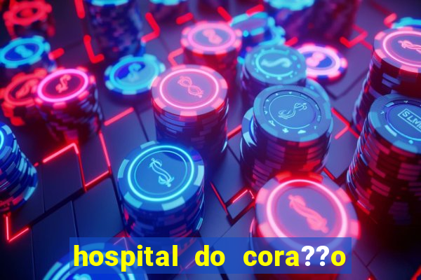 hospital do cora??o em laranjeiras