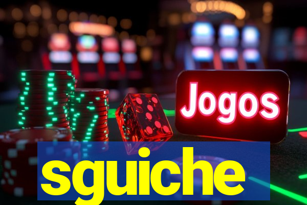 sguiche