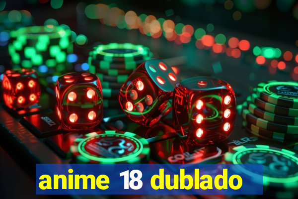 anime 18 dublado