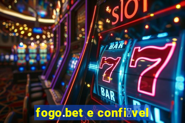 fogo.bet e confi谩vel