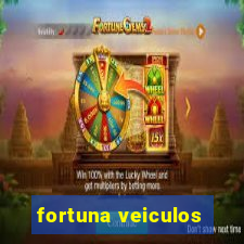 fortuna veiculos