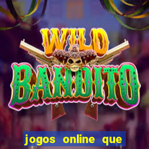 jogos online que rendem dinheiro