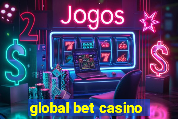 global bet casino