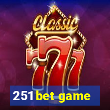 251 bet game