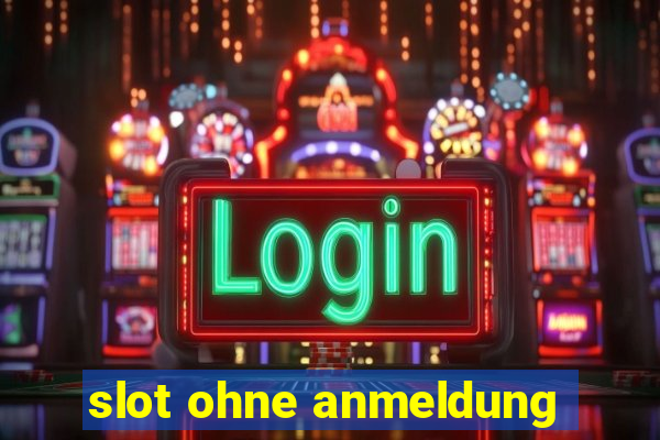 slot ohne anmeldung