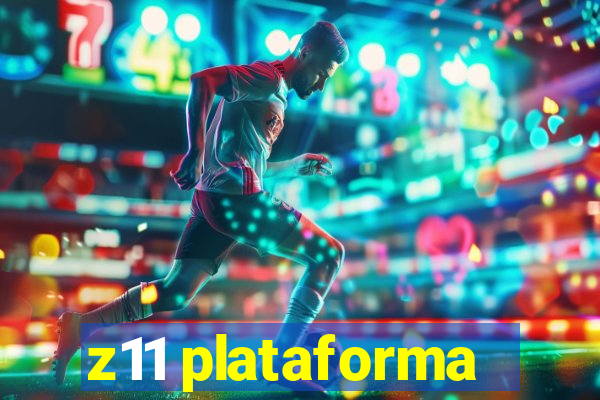 z11 plataforma