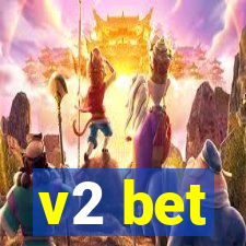 v2 bet