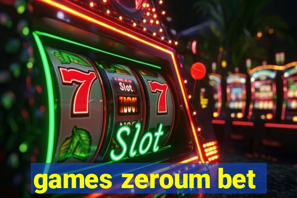 games zeroum bet